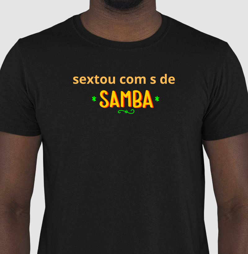 camiseta sextou com s de samba