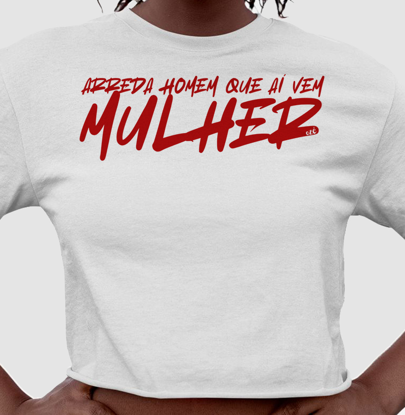 Arreda homem que aí vem mullher
