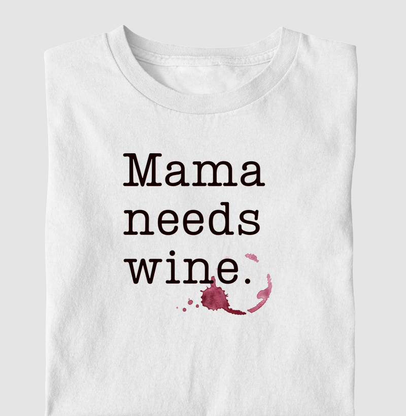 Mama Needs Wine