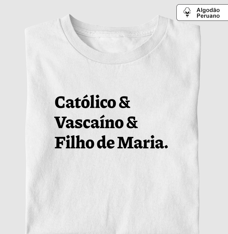Católico & Vascaíno & Filho de Maria - Algodão Peruano