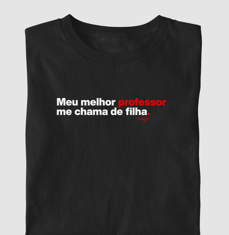 Meu melhor professor me chama de filha.