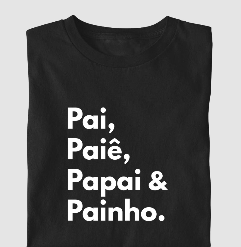 Pai, Paiê, Papai & Painho