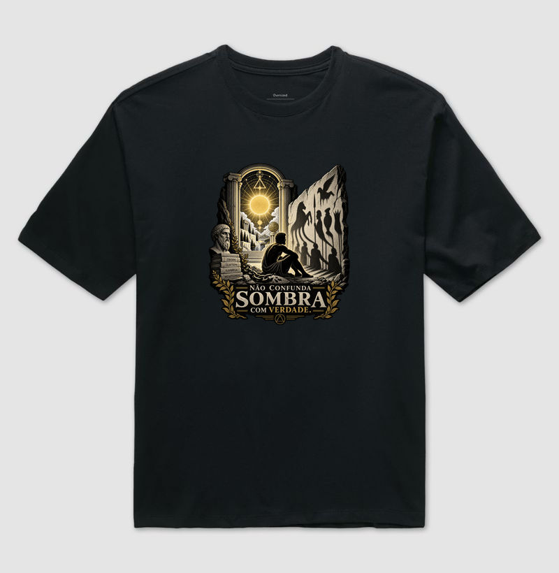 Não Confunda Sombra Com Verdade. - Camiseta Oversized