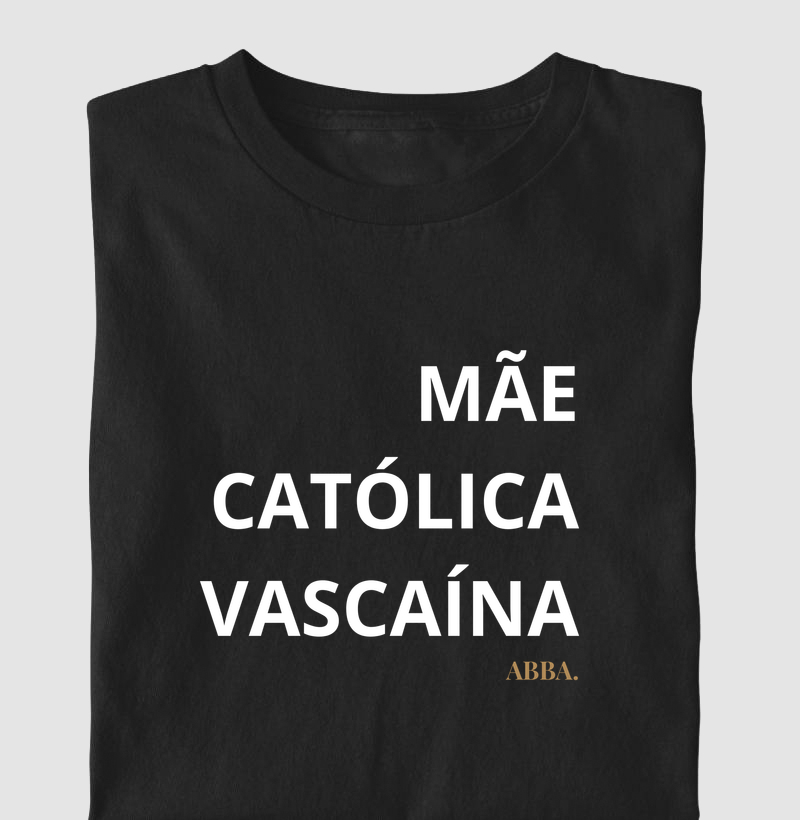 Mãe, Católica e Vascaína