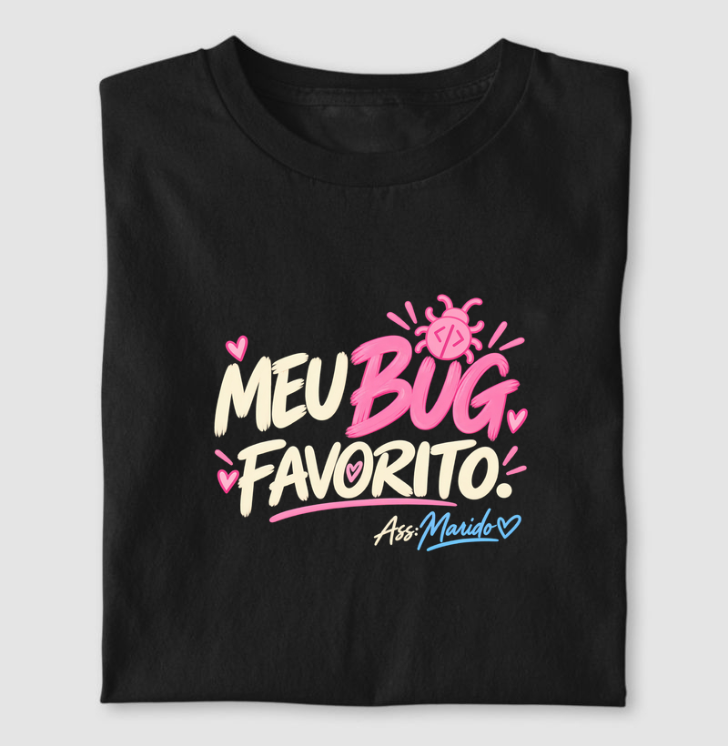 Meu Bug Favorito — Ass: Marido - Camiseta