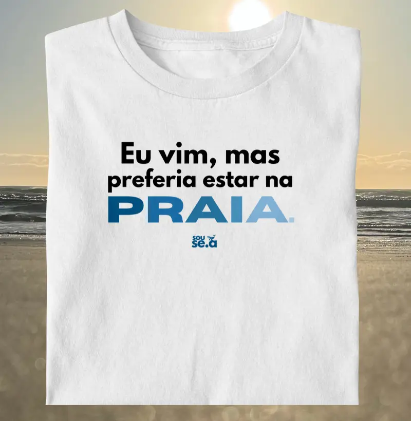 Eu vim, mas preferia praia