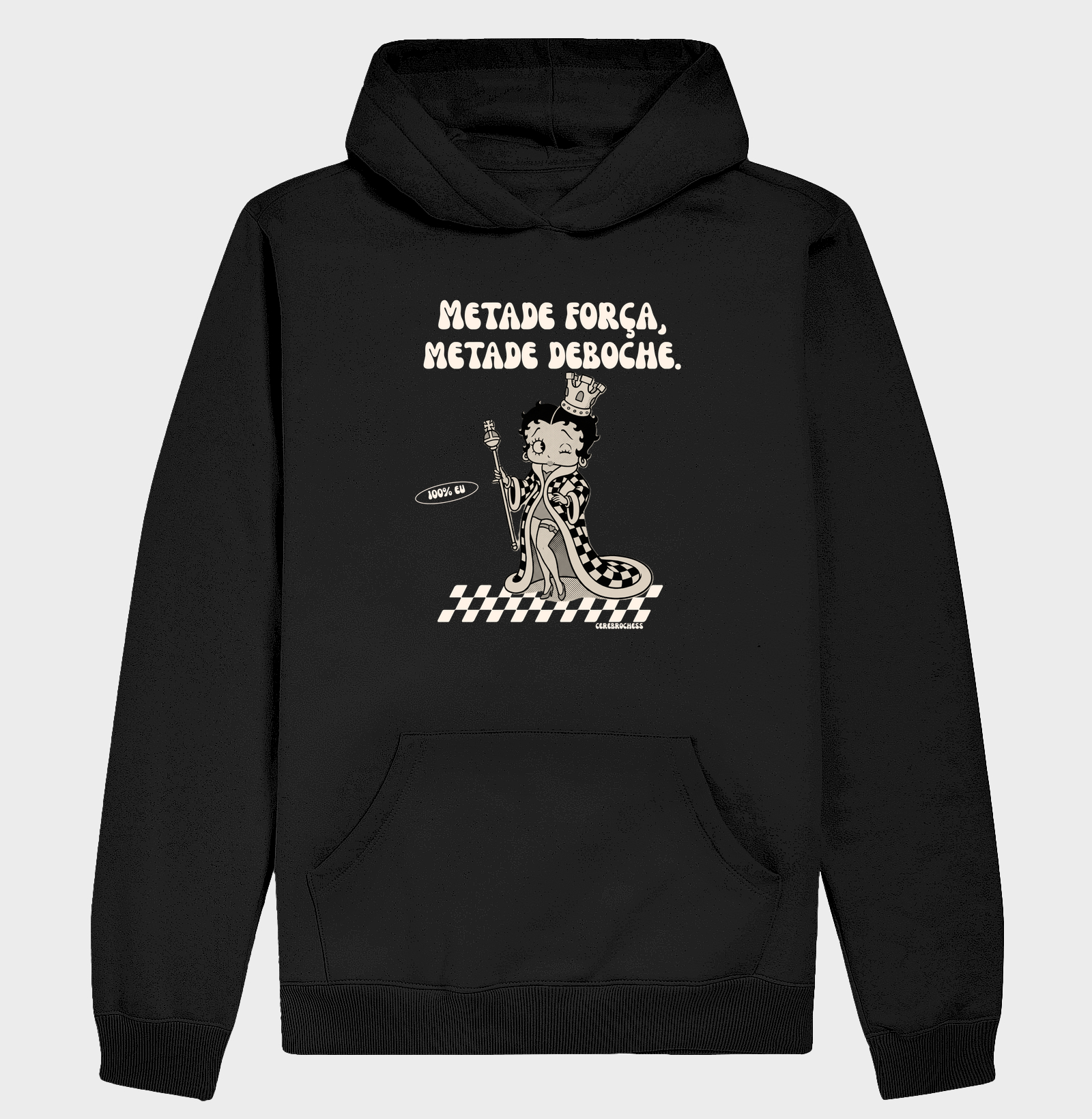 Betty Queen: Metade Força, Metade Deboche