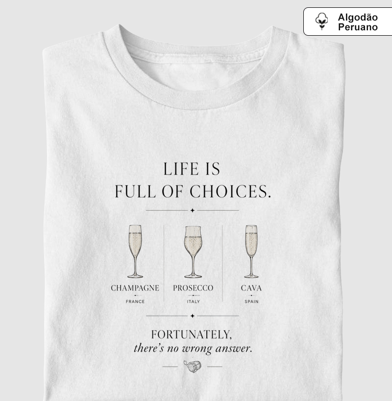Camiseta Vinho - Life Is Full of Choices