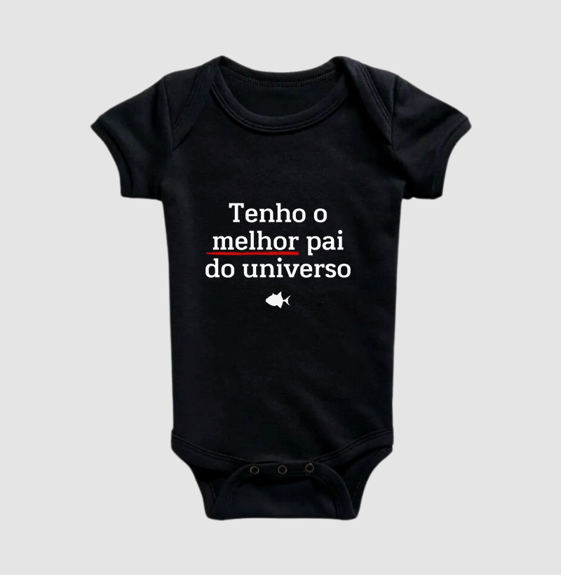 Tenho o Melhor Pai do Universo - Baby - #28765