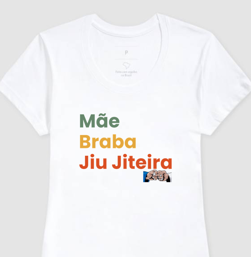 Mãe, Braba e Jiu Jiteira