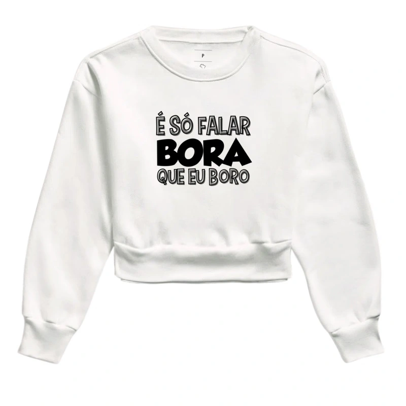 É SÓ FALAR BORA QUE EU BORO