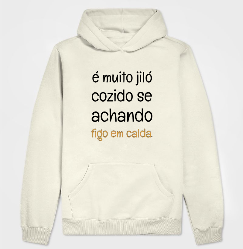 Hoodie Moletom é muito jiló cozido se achando figo em calda