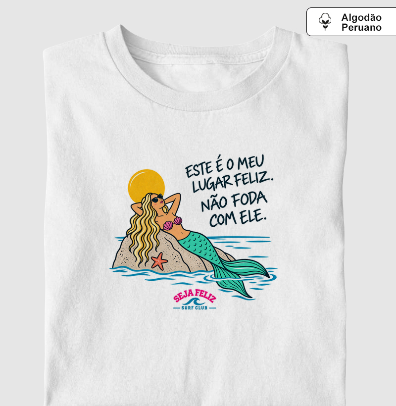 Meu Lugar Feliz — Seja Feliz Surf Club - Camiseta Algodão Peruano