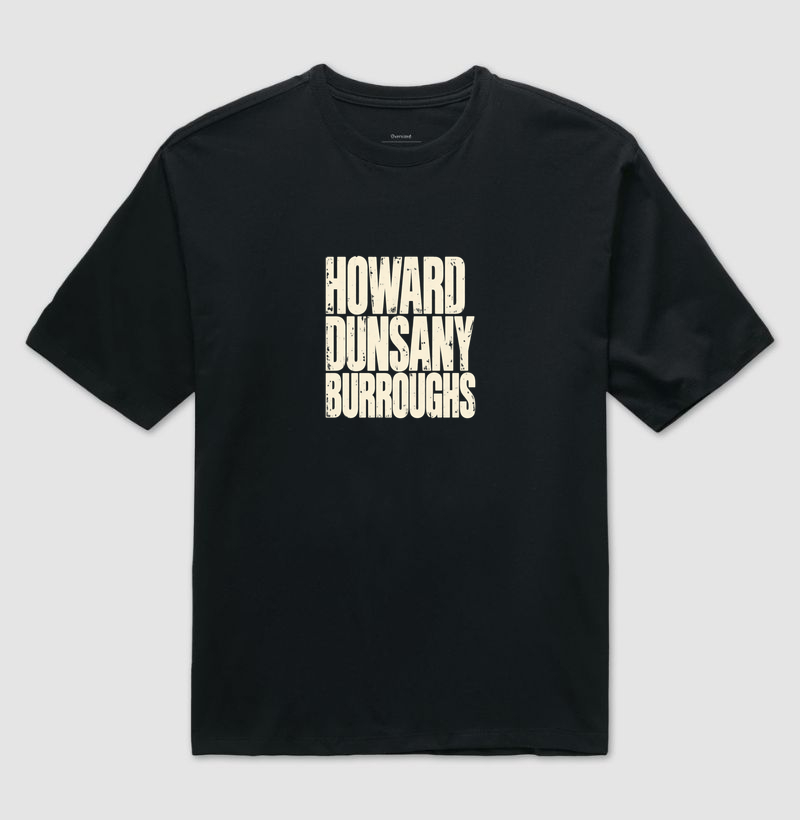 Howard, Dunsany & Burroughs — A Santíssima Trindade da Fantasia e Aventura Pulp - Camiseta Oversized