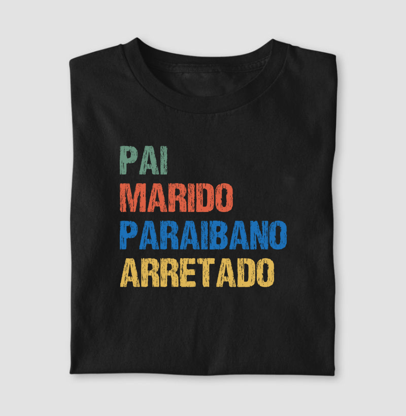 Pai | Marido | Paraibano | Arretado