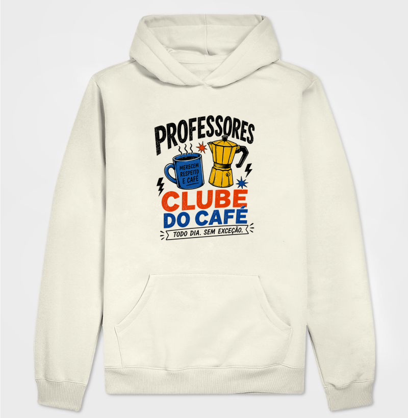 Professores Clube do Café – Estampa Divertida para Educadores Apaixonados por Café - Hoodie Moletom