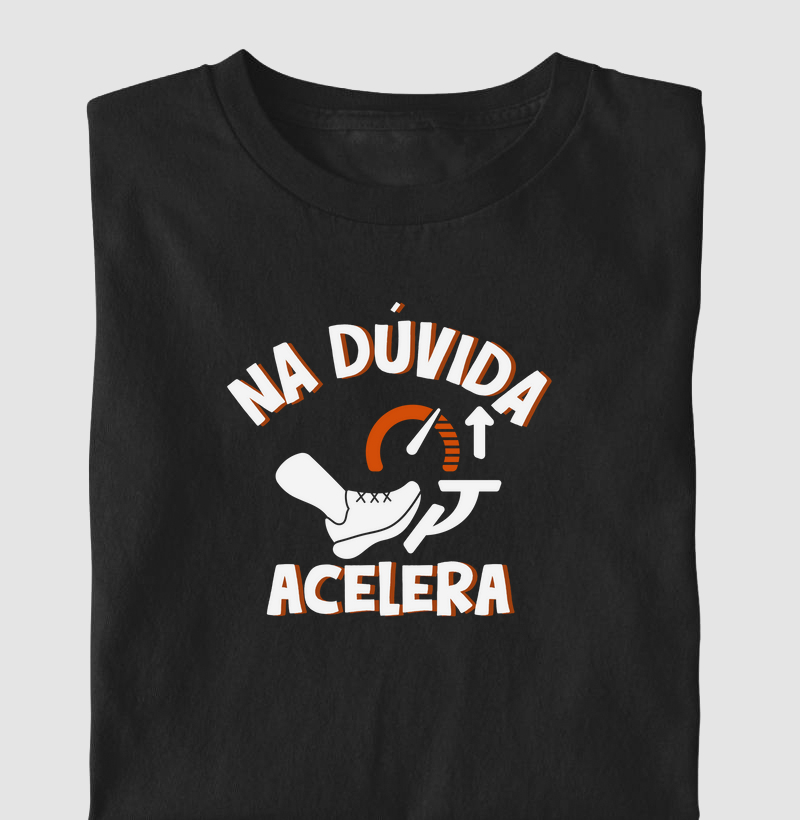 Na Dúvida, acelera