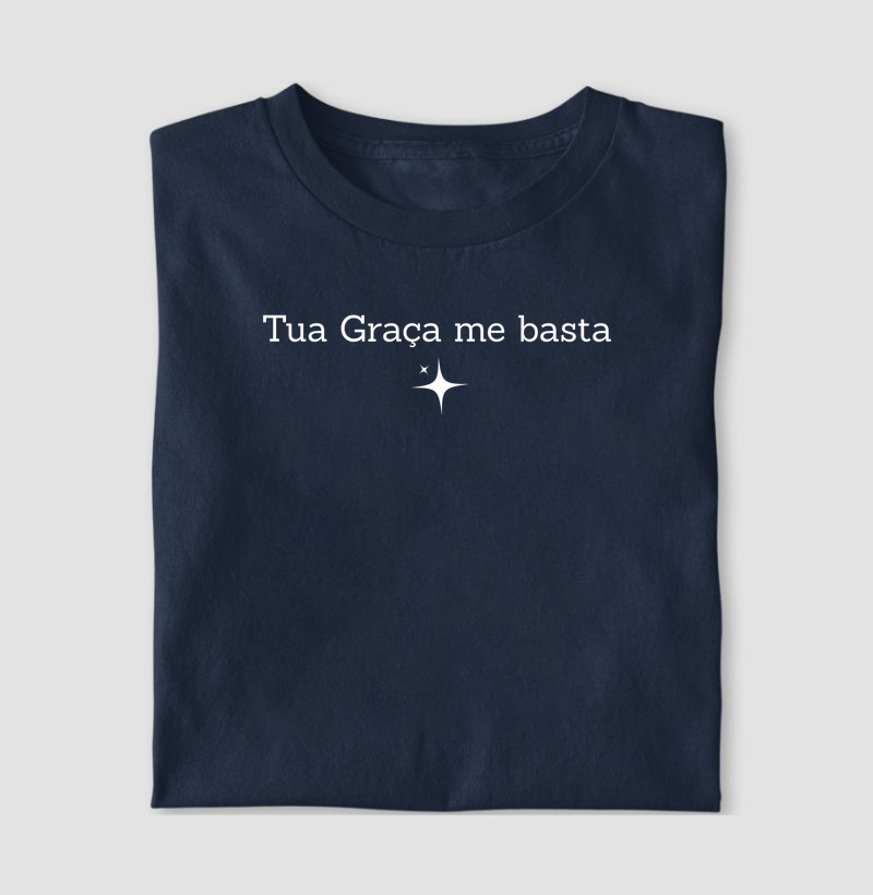 Camiseta Tua Graça me basta 