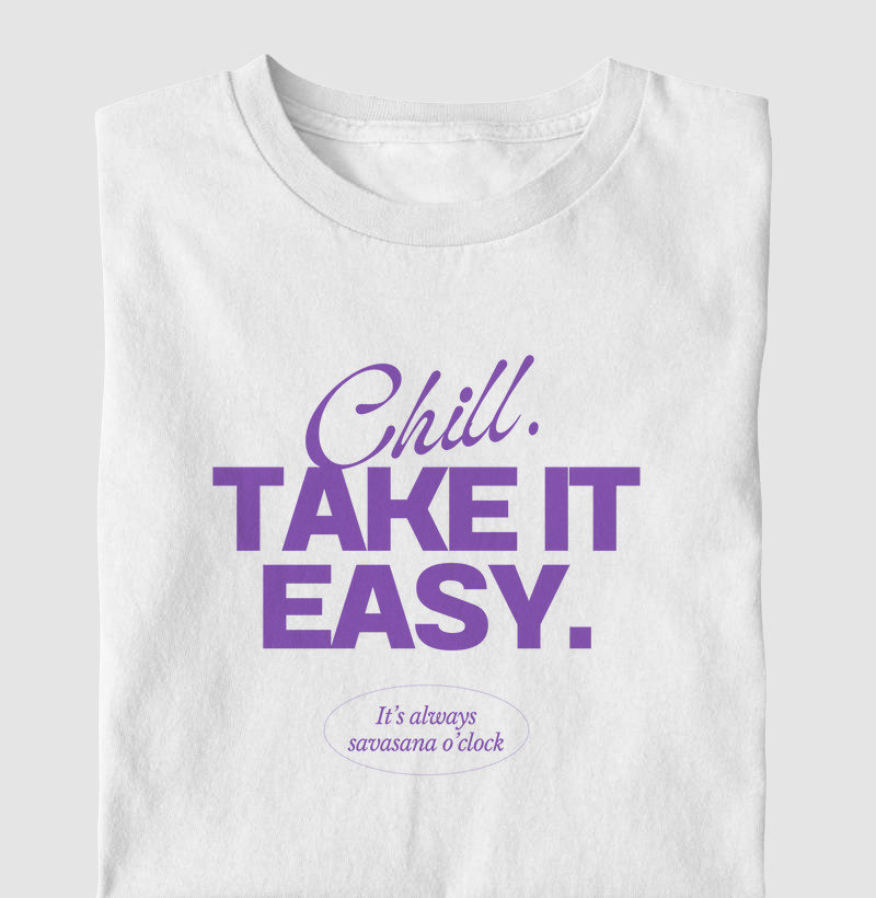 Chill. Take It Easy. It’s Always Savasana O’Clock