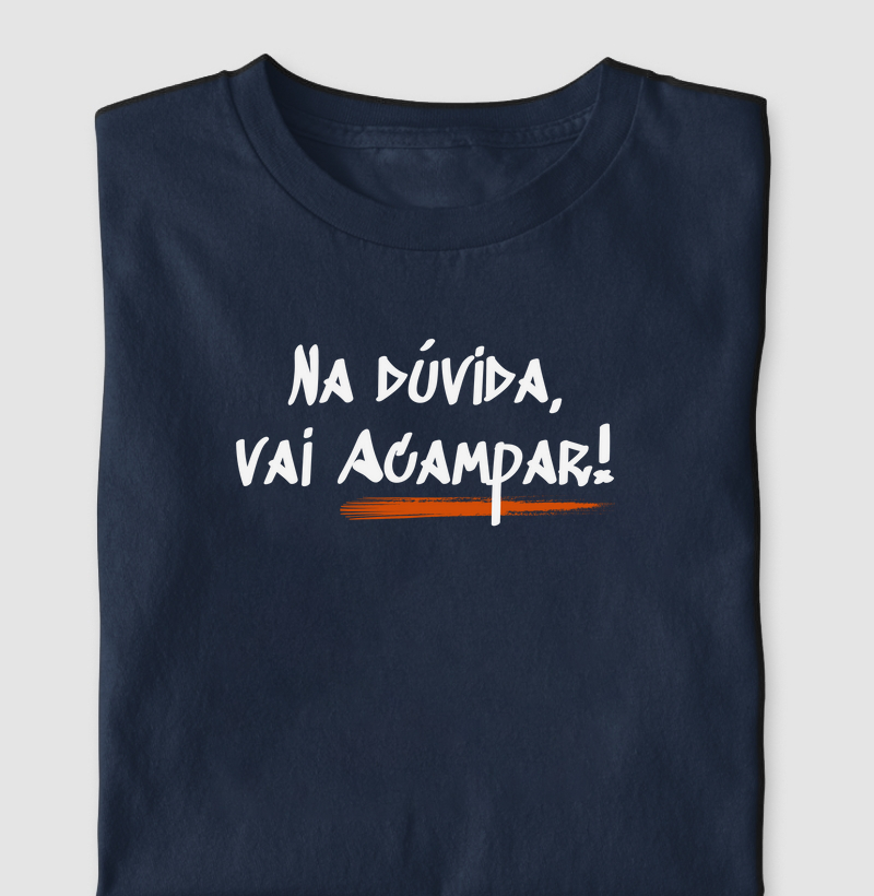 Na dúvida, vai Acampar!