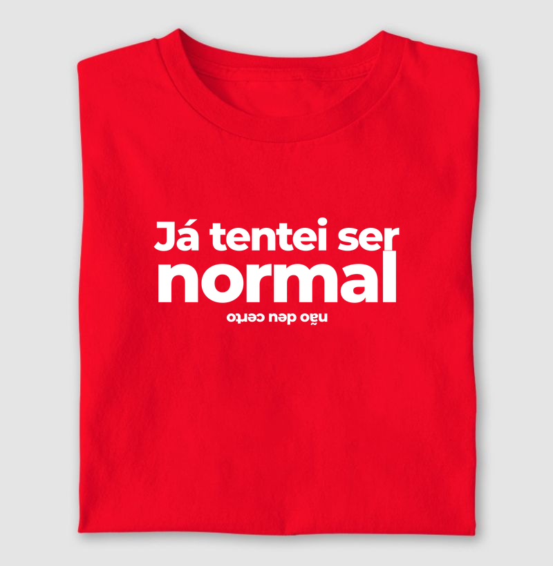 ja tentei ser normal