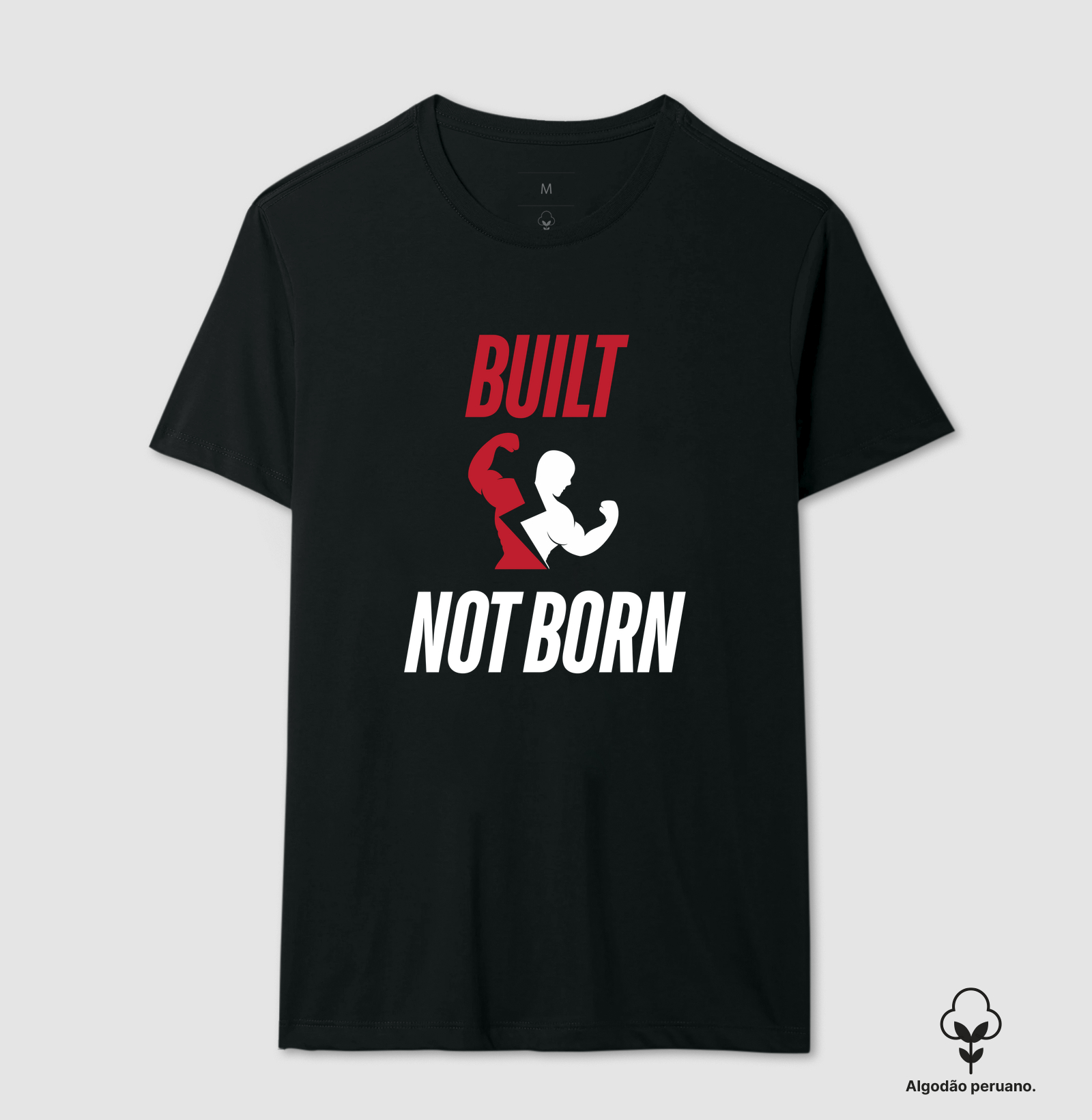 BUILT NOT BORN