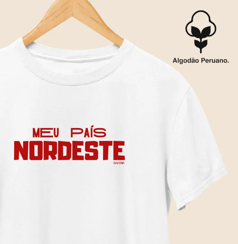 Meu país Nordeste - Camiseta Algodão Peruano