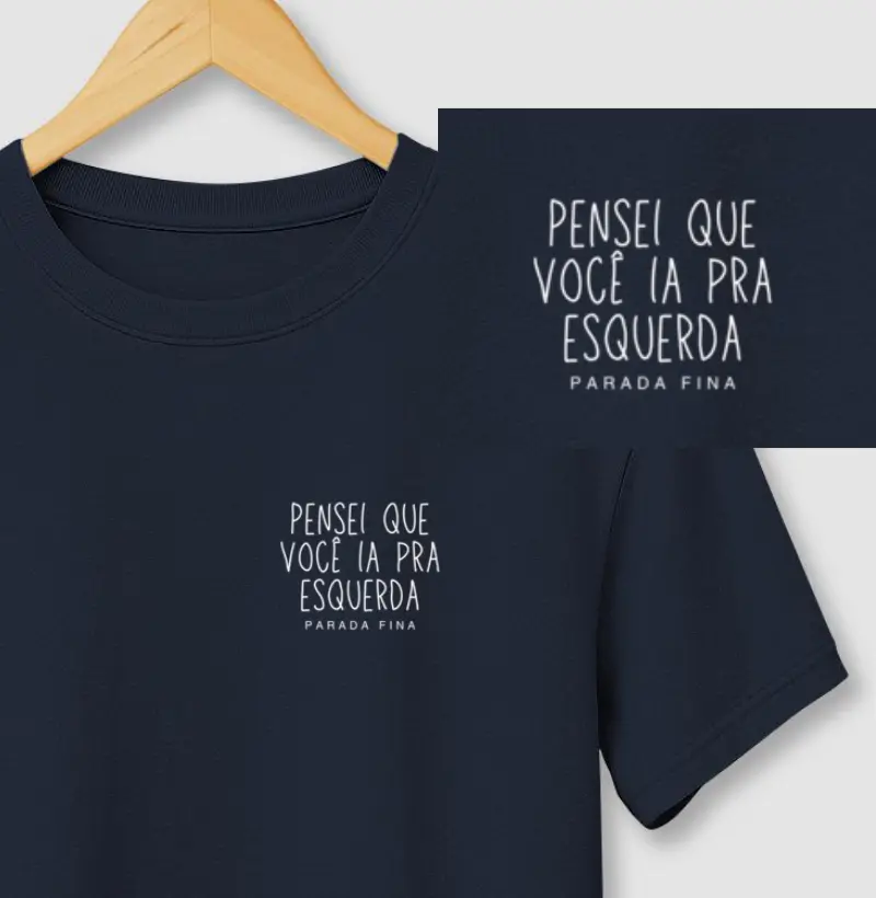 pensei que você ia pra esquerda