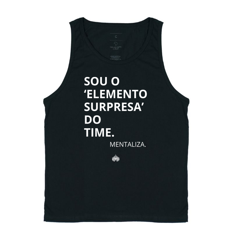 Sou o 'elemento surpresa' do time.