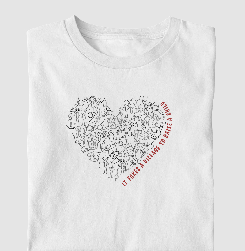 It takes a village to raise a child