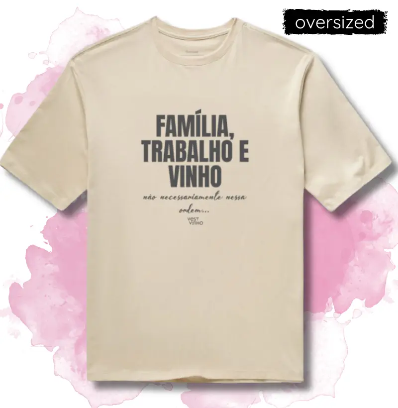 FAMÍLIA, TRABALHO E VINHO