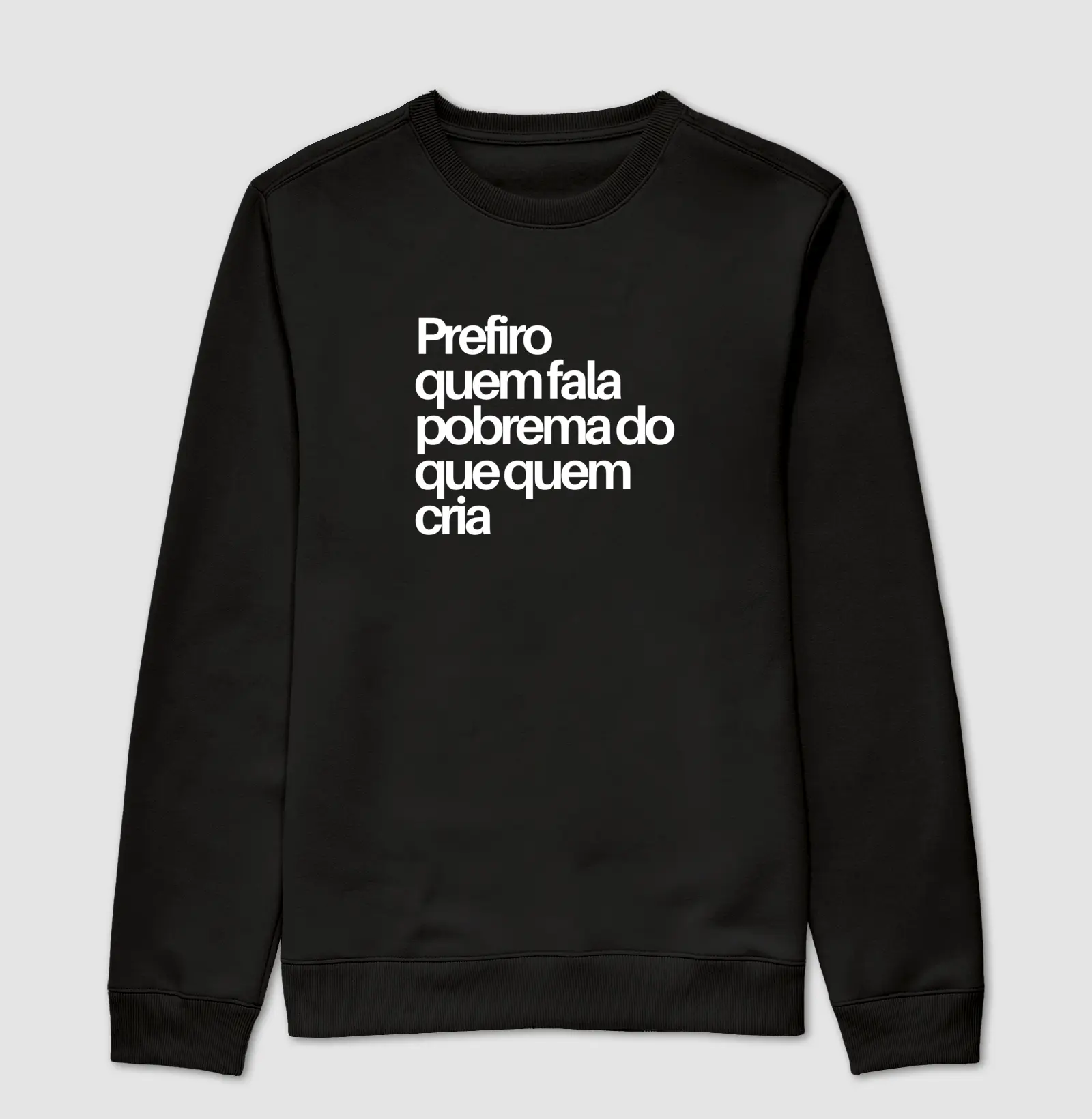 Prefiro quem fala "pobrema"