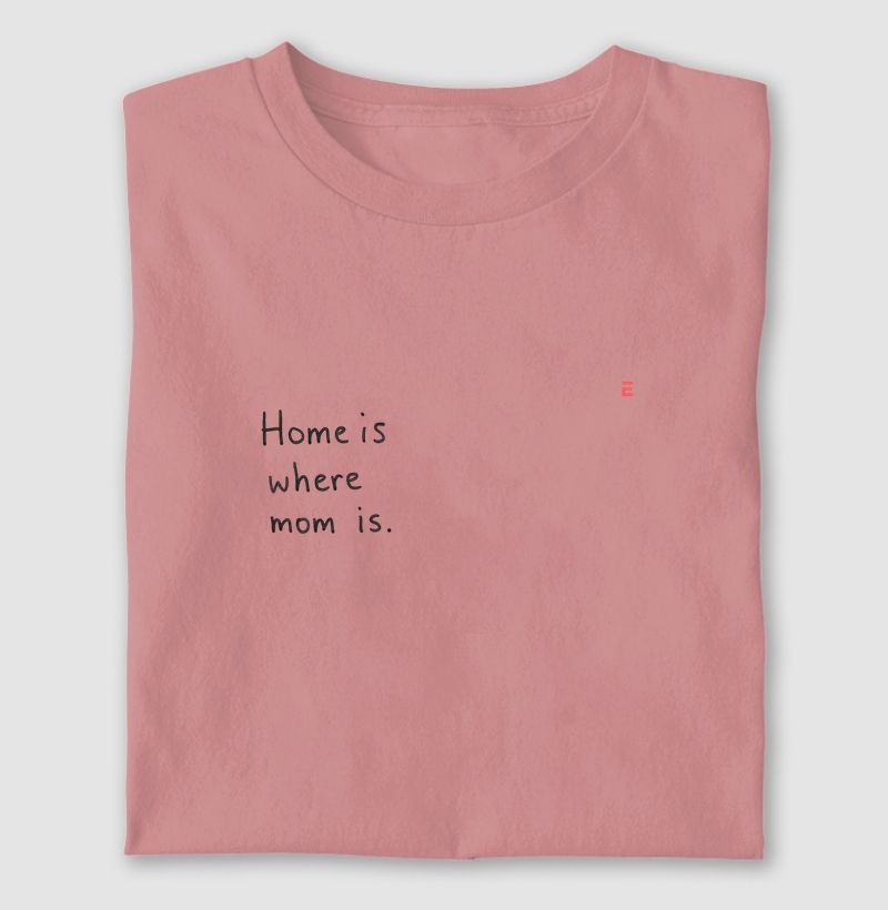 Home is where mom is