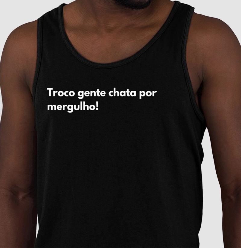 Troco gente chata por mergulho! 