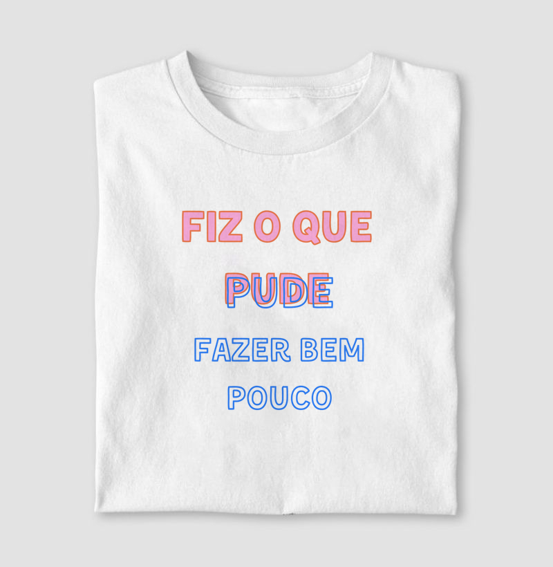 Camiseta Fiz o que Pude