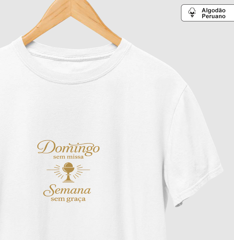Camiseta Domingo sem missa… semana sem graça