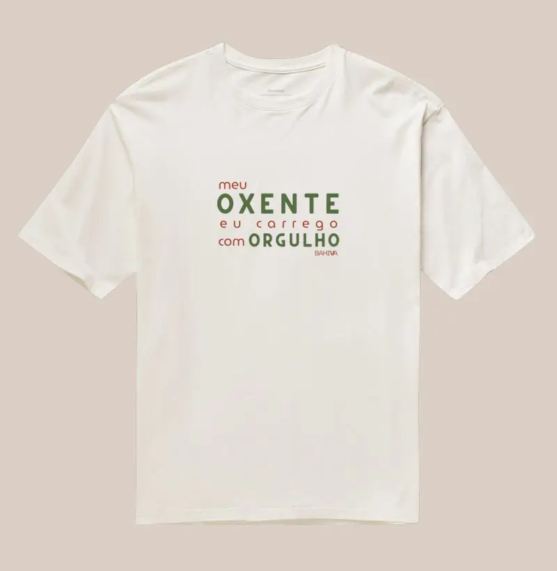 Meu oxente eu carrego com orgulho