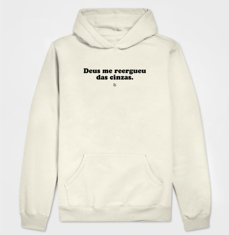 Deus me reergueu das cinzas - Hoodie Moletom