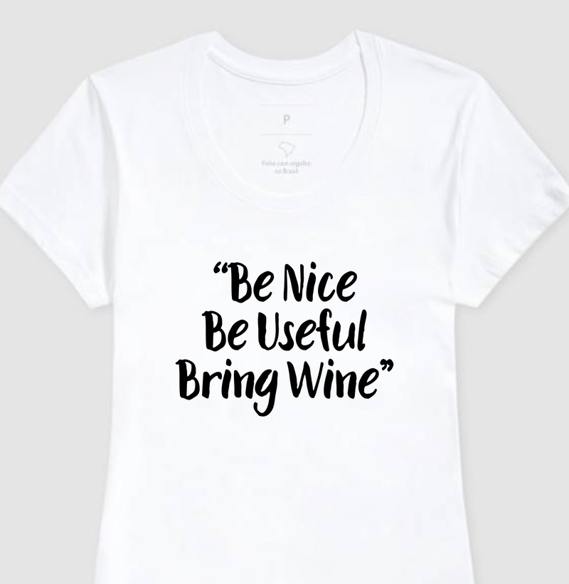 Camiseta Feminina Bring wine
