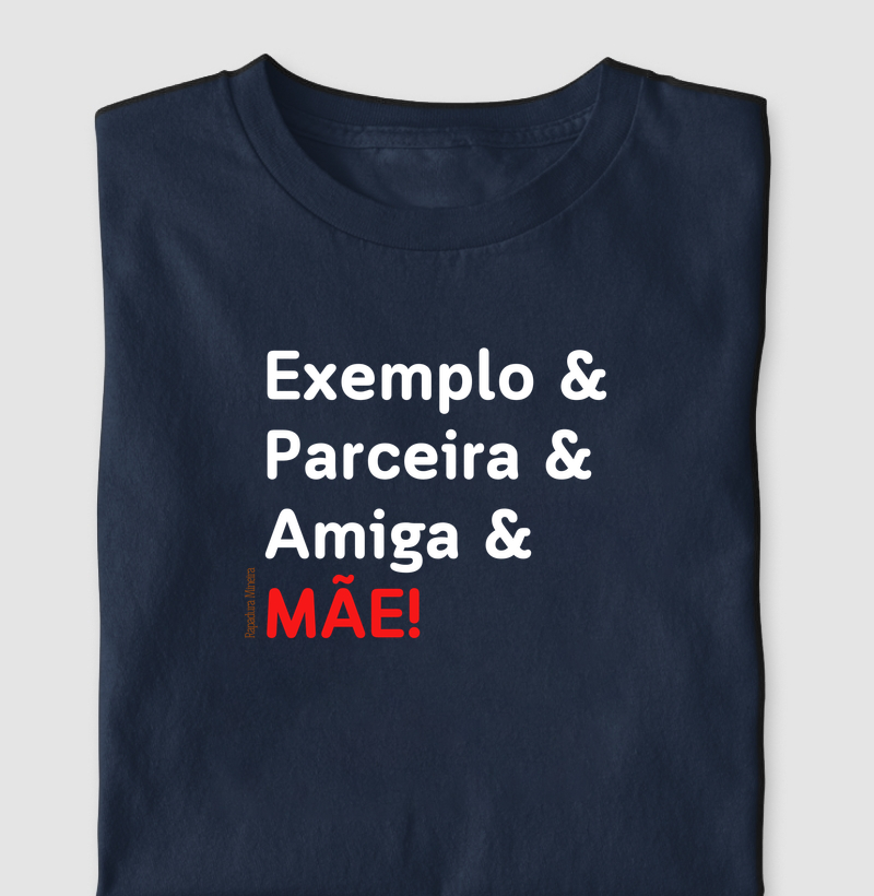 Exemplo & Parceira & Amiga & MÃE!