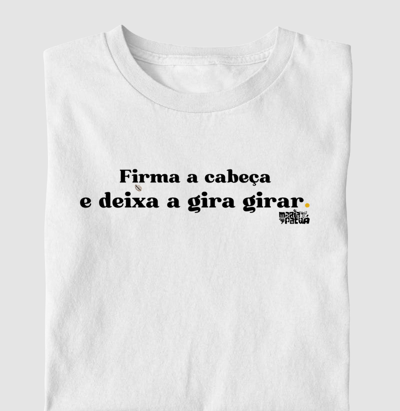 Firma a Cabeça e deixa a Gira Girar Maria Patuá