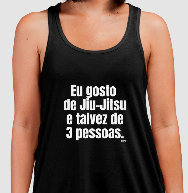 Eu gosto de Jiu-Jitsu e talvez de 3 pessoas