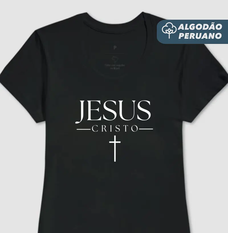 Camiseta Fem. Algodão Peruano Jesus Cristo Clássico - Camiseta Algodão Peruano