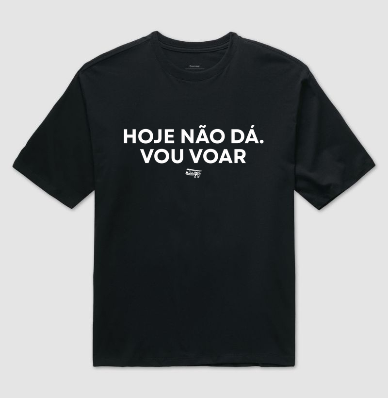 Hoje não dá. Vou voar