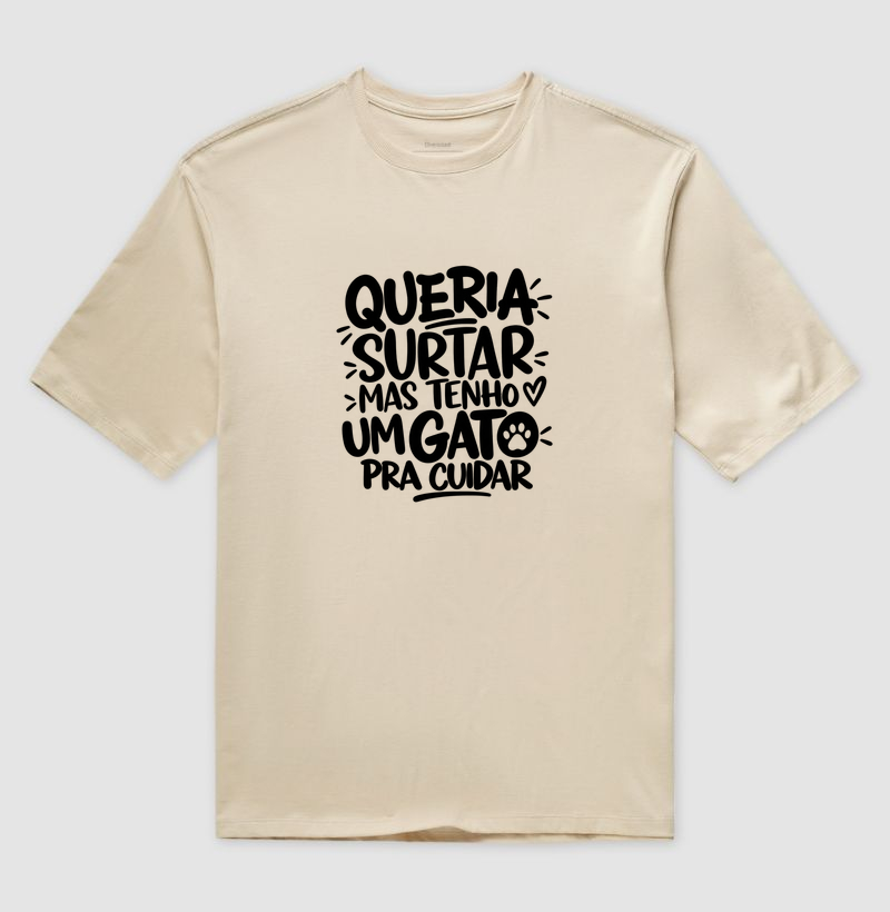 Tenho um gato pra cuidar - Camiseta Oversized