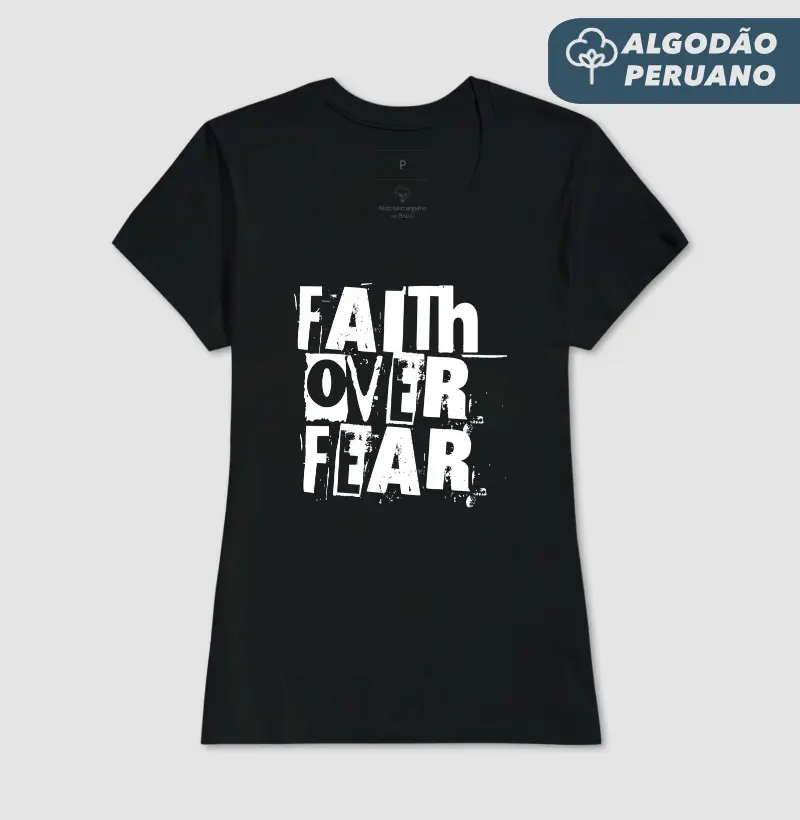 Faith Over Fear - Estampa Branca