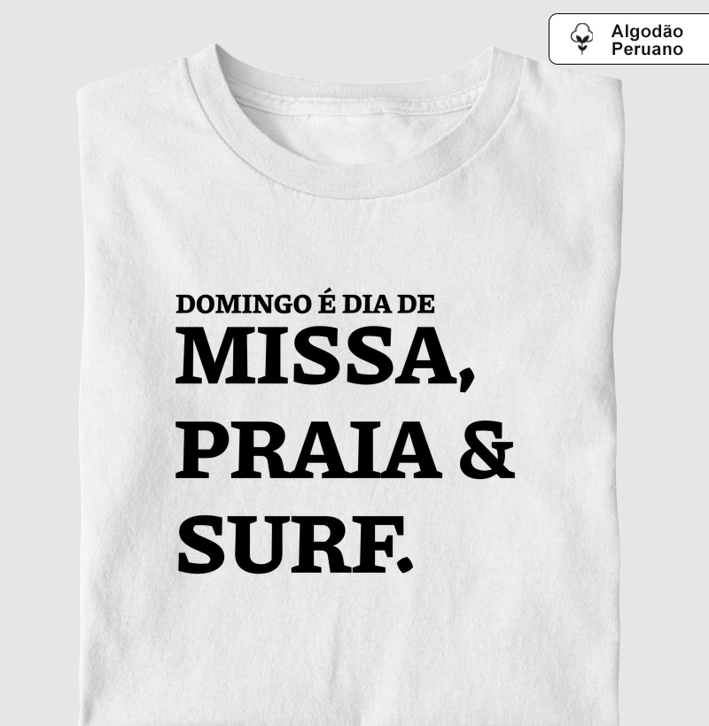 Missa, Praia e Surf - Algodão Peruano