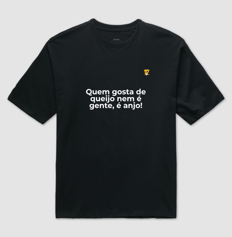 Quem gosta de queijo nem é gente