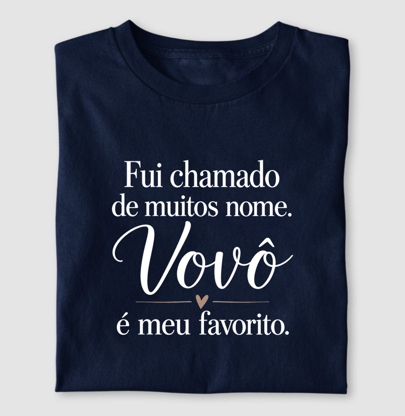 Fui chamado de muitos nomes Vovô - Camiseta