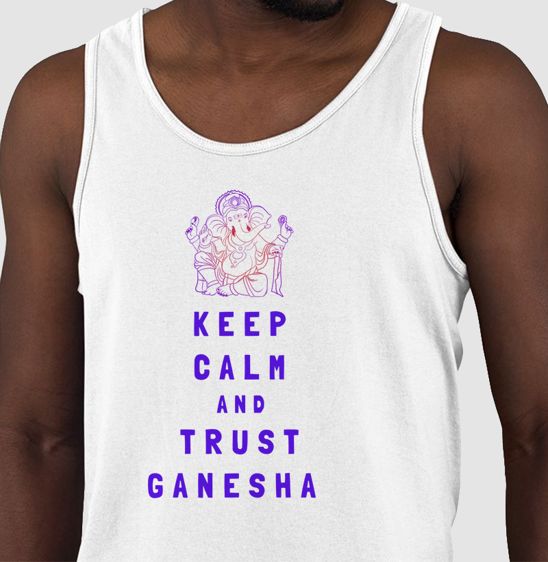 Keep Calm and Trust Ganesha